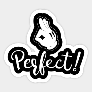 Perfect! Sticker